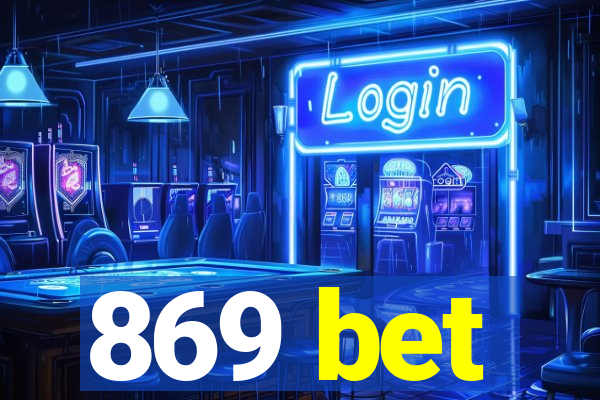 869 bet